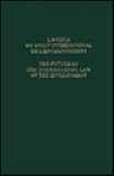 The Future of the International Law of the Environment, , 9024732395