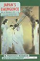 Japan's Emergence as a Modern State: Political and Economic Problems of the Meiji Period, 60th Anniversary Edition