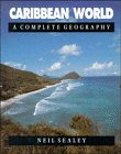 Caribbean World: A Complete Geography by 