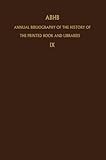 Image de Annual Bibliography of the History of the Printed Book and Libraries: Volume 9: Publications of 1978 and additions from the preceding years
