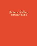 Fortune-Telling Birthday Book: (Birthday Book for Teens and Adults, Cheap Birthday Gifts, Fortune Te by Arliene B. Clark