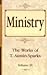 Ministry (Works of T. Austin-Sparks) by