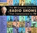Walter Cronkite Selects: The 60 Greatest Old-Time Radio Shows that Transitioned to TV by 
