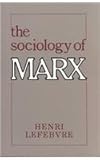 The Sociology of Marx, Lefebvre, Henri, 0231055811