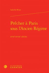 Prêcher à Paris sous l'Ancien régime