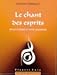 Le chant des esprits : Rencontrer sa voix chamane by 