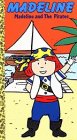 Madeline: The Pirates [VHS]