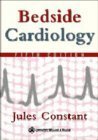 Bedside Cardiology, Constant, Jules, 0316153850