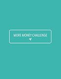 More Money Challenge: Worksheet Pack | Personal Finance Monthly and Weekly Budget Organizer | Expens More Money Challenge: Worksheet Pack | Personal Finance Monthly and Weekly Budget Organizer | Expens