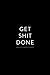 2018 - 2019 Student Planner; Get Shit Done: 6