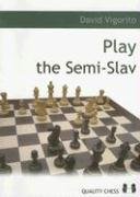 Play the Semi-Slav by David Vigorito