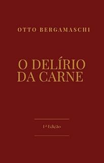 Livro O Delírio da Carne: E outros Poemas Álficos