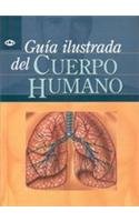 Guia Ilustrada del Cuerpo Humano 843422741X Book Cover