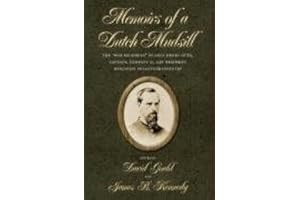 Memoirs of a Dutch Mudsill: The "War Memories" of John Henry Otto, Captain, Company D, 21st Regiment Wisconsin Volunteer Infantry