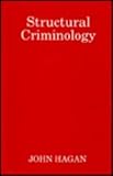 Structural Criminology, Hagan, John G., 0813513758