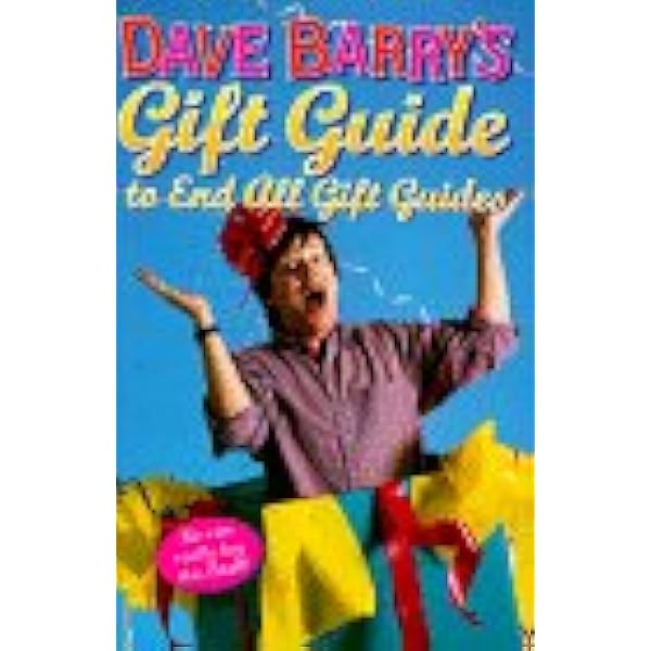 Dave Barry Christmas Gift Guide 2022 Dave Barry's Gift Guide To End All Gift Guides: Dave Barry: 9780517799529:  Amazon.com: Books