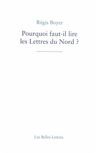 Pourquoi faut-il lire les lettres du Nord ?