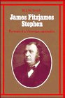 James Fitzjames Stephen : Portrait of a Victorian Rationalist, Smith, K. J., 0521340292