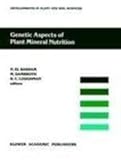 Genetic Aspects of Plant Mineral Nutrition : Proceedings of the Third International Symposium on Genetic Aspects of Plant Mineral Nutrition, 19-24 June 1988, Braunschweig FRG, Bassam, N. E. and Dambroth, M., 0792307852