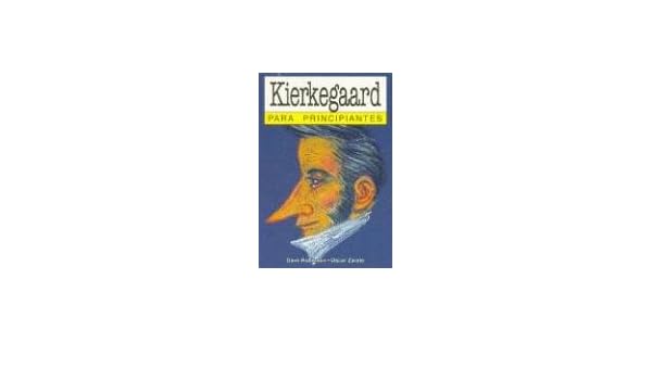 Kierkegaard Para Principiantes Kierkegaard For Beginners - 