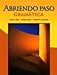 Abriendo Paso : Gramática (English and Spanish Edition)