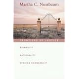 Frontiers of Justice: Disability, Nationality, Species Membership (The Tanner Lectures on Human Values)