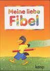 Meine liebe Fibel. Ausgabe A. Schülerbuch. Schreibschrift. RSR. Erstlesewerk für Grundschulen. (Lernmaterialien)