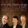 Phillips, Craig & Dean - Favorite Live Songs Of All - Zortam Music