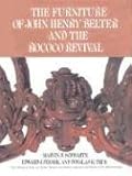 The Furniture of John Henry Belter and the Rococo Revival by 