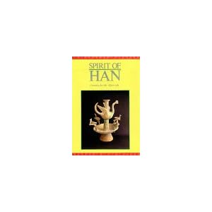 Spirit of Han: Ceramics for the After-Life (English and Mandarin Chinese Edition)