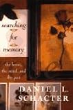 Searching For Memory: The Brain, The Mind, And The Past