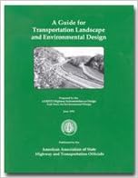 A Guide For Transportation Landscape And Environmental Design Aashto 9781560510093 Amazon Com Books