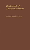 Fundamentals of American Government : National, State and Local, Gosnell, Cullen B., 0837139325