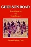 Gholson Road: Revolutionaries and Texas Rangers by Donna Gholson Cook