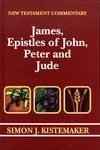 New Testament Commentary -  James, Epistles of John, Peter, and Jude