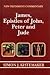 New Testament Commentary -  James, Epistles of John, Peter, and Jude