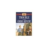 Trouble on the Ohio River (The American Adventure Series #15)