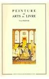 Peinture et arts du livre, essai sur la littérature technique indo-persane. Paperback, Porter, Y., 9068314076