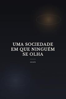 Livro Uma Sociedade em que ninguem se olha