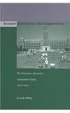 Between Assimilation and Independence: The Taiwanese Encounter Nationalist China, 1945-1950, Steven Phillips, 0804744572