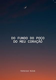 Livro Do fundo do poço do meu coração