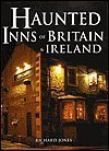 Haunted Inns Of Britain & Ireland by