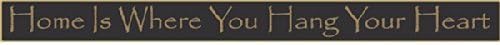 Home Is Where You Hang Your Heart 18" sign