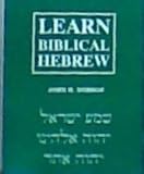Learn Biblical Hebrew : With 10-Lesson Audio Cassette Tape, Dobson, John H., 1556710887