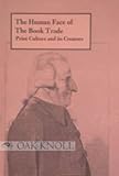 Image de The Human Face of the Book Trade: Print Culture and Its Creators (Print Networks, 3)