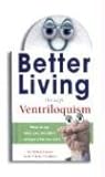 Image de Better Living Through Ventriloquism