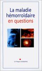 La  maladie hémorroïdaire en questions