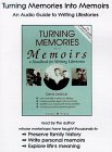 Turning Memories Into Memoirs: An Audio Guide to Writing Lifestories by 