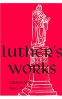 Luther's Works Lectures on Isaiah/Chapters 1-39 (Luther's Works (Concordia)) by Herbert J. A. Bouman