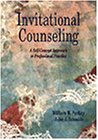 Invitational Counseling : A Self-Concept Approach to Professional Practice, Purkey, William W. and Schmidt, John J., 0534339026